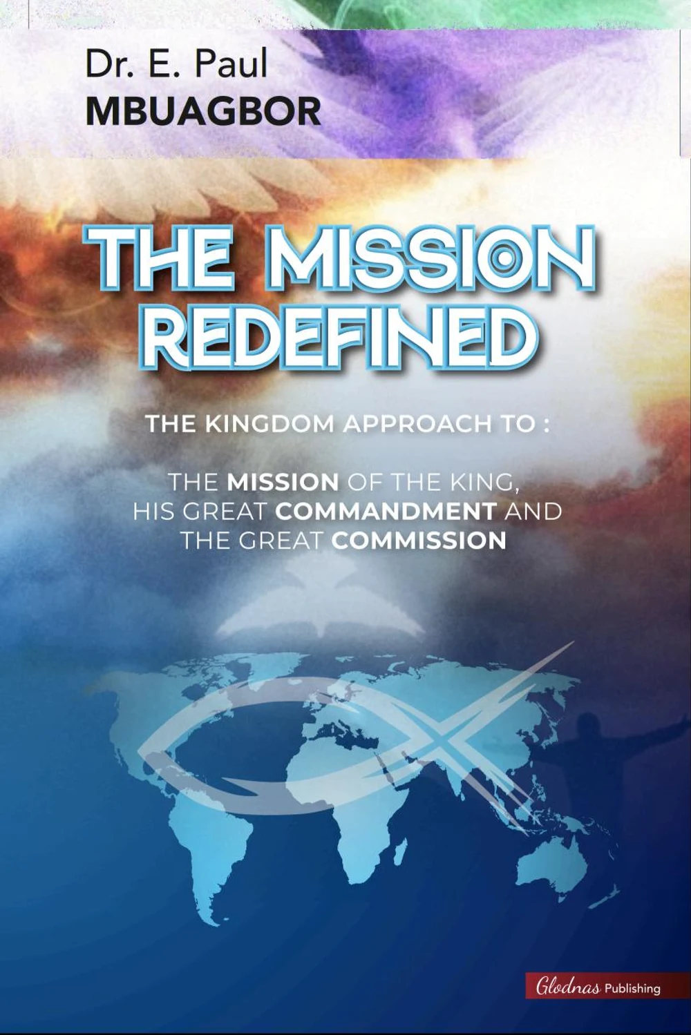 The Mission Redefined